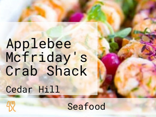 Applebee Mcfriday's Crab Shack