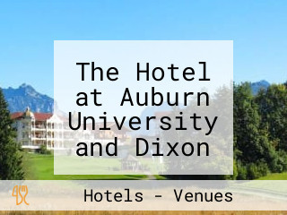 The Hotel at Auburn University and Dixon Conference Center