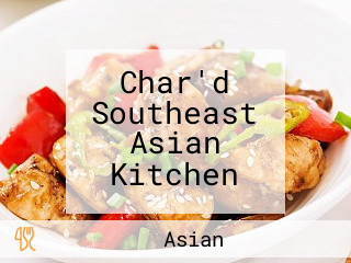 Char'd Southeast Asian Kitchen