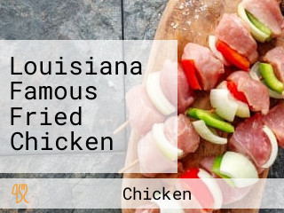 Louisiana Famous Fried Chicken