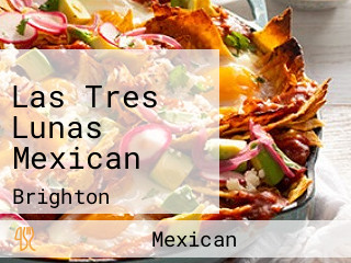 Las Tres Lunas Mexican