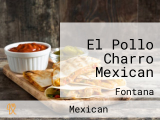 El Pollo Charro Mexican