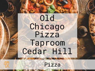 Old Chicago Pizza Taproom Cedar Hill