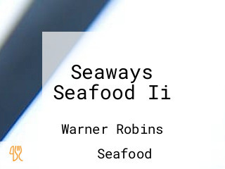 Seaways Seafood Ii