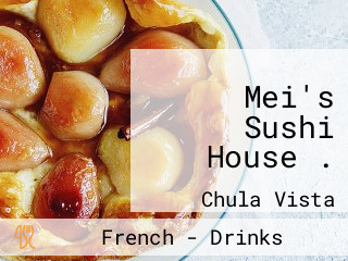 Mei's Sushi House .