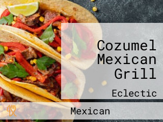 Cozumel Mexican Grill