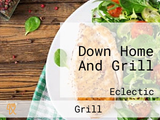 Down Home And Grill