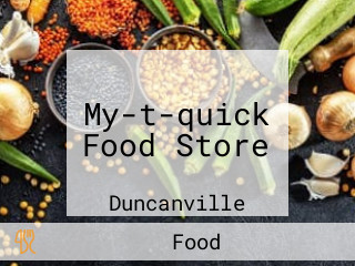 My-t-quick Food Store