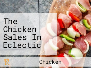 The Chicken Sales In Eclectic