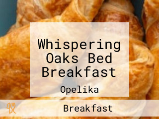 Whispering Oaks Bed Breakfast