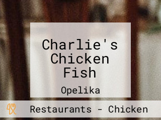 Charlie's Chicken Fish