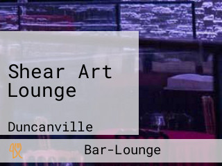 Shear Art Lounge