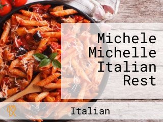 Michele Michelle Italian Rest