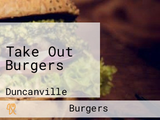 Take Out Burgers