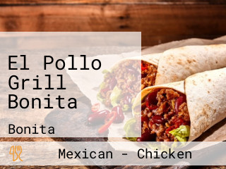 El Pollo Grill Bonita