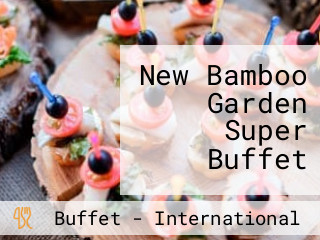 New Bamboo Garden Super Buffet