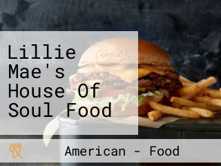 Lillie Mae's House Of Soul Food