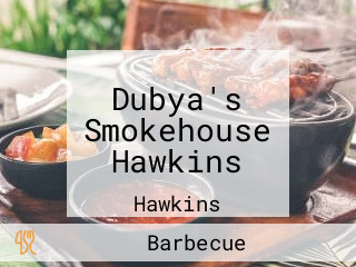 Dubya's Smokehouse Hawkins