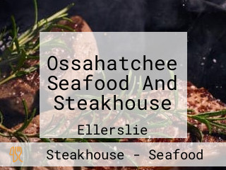 Ossahatchee Seafood And Steakhouse