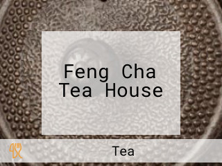 Feng Cha Tea House