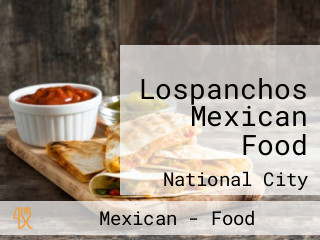 Lospanchos Mexican Food