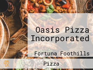 Oasis Pizza Incorporated