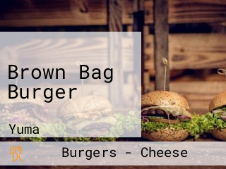 Brown Bag Burger