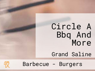 Circle A Bbq And More