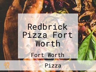 Redbrick Pizza Fort Worth