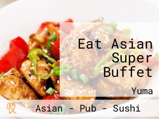 Eat Asian Super Buffet