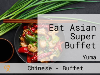 Eat Asian Super Buffet