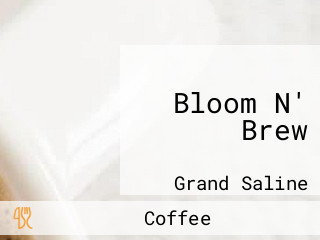 Bloom N' Brew