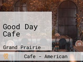 Good Day Cafe