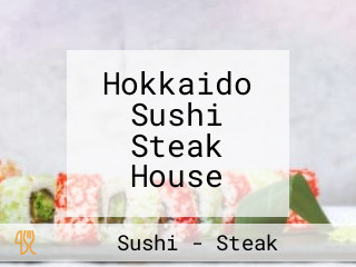 Hokkaido Sushi Steak House