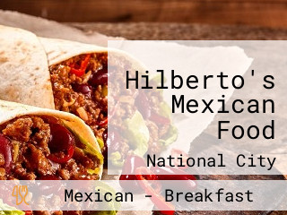 Hilberto's Mexican Food