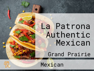 La Patrona Authentic Mexican