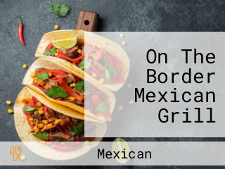 On The Border Mexican Grill Cantina Woodbridge