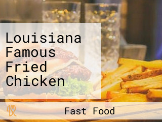 Louisiana Famous Fried Chicken