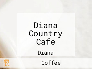 Diana Country Cafe