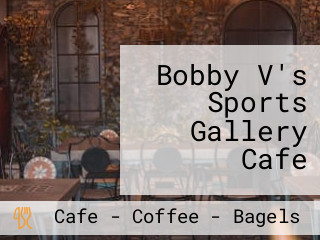 Bobby V's Sports Gallery Cafe