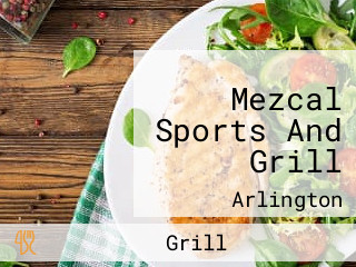 Mezcal Sports And Grill