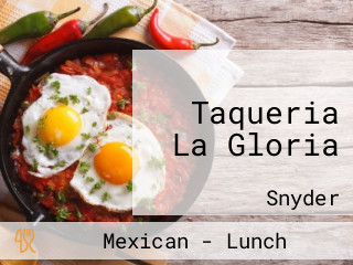 Taqueria La Gloria