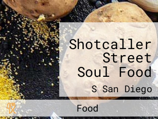 Shotcaller Street Soul Food