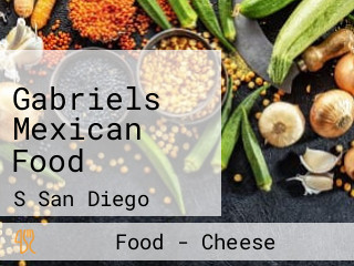 Gabriels Mexican Food