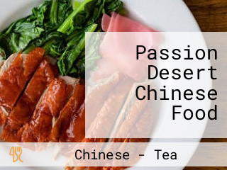 Passion Desert Chinese Food