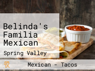 Belinda's Familia Mexican