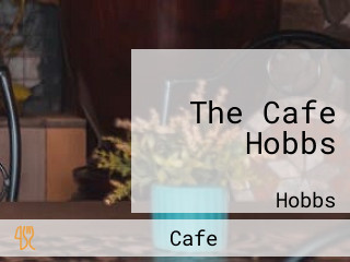 The Cafe Hobbs