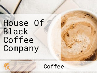 House Of Black Coffee Company