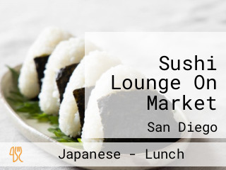 Sushi Lounge On Market