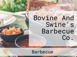 Bovine And Swine's Barbecue Co.